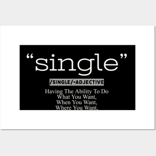 Single Definition - Funny Anti Valentines Day and single life by kaziknows Posters and Art